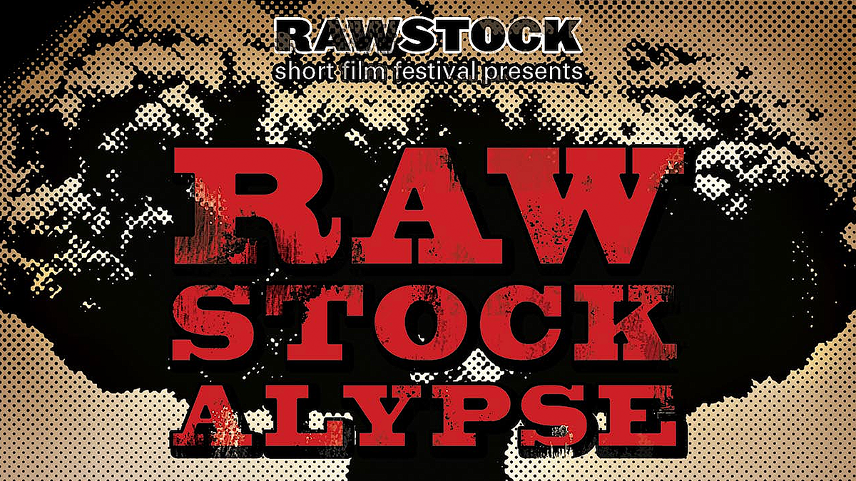 RAWSTOCK SHORT FILM FESTIVAL PRESENTS RAWSTOCKALYPSE image
